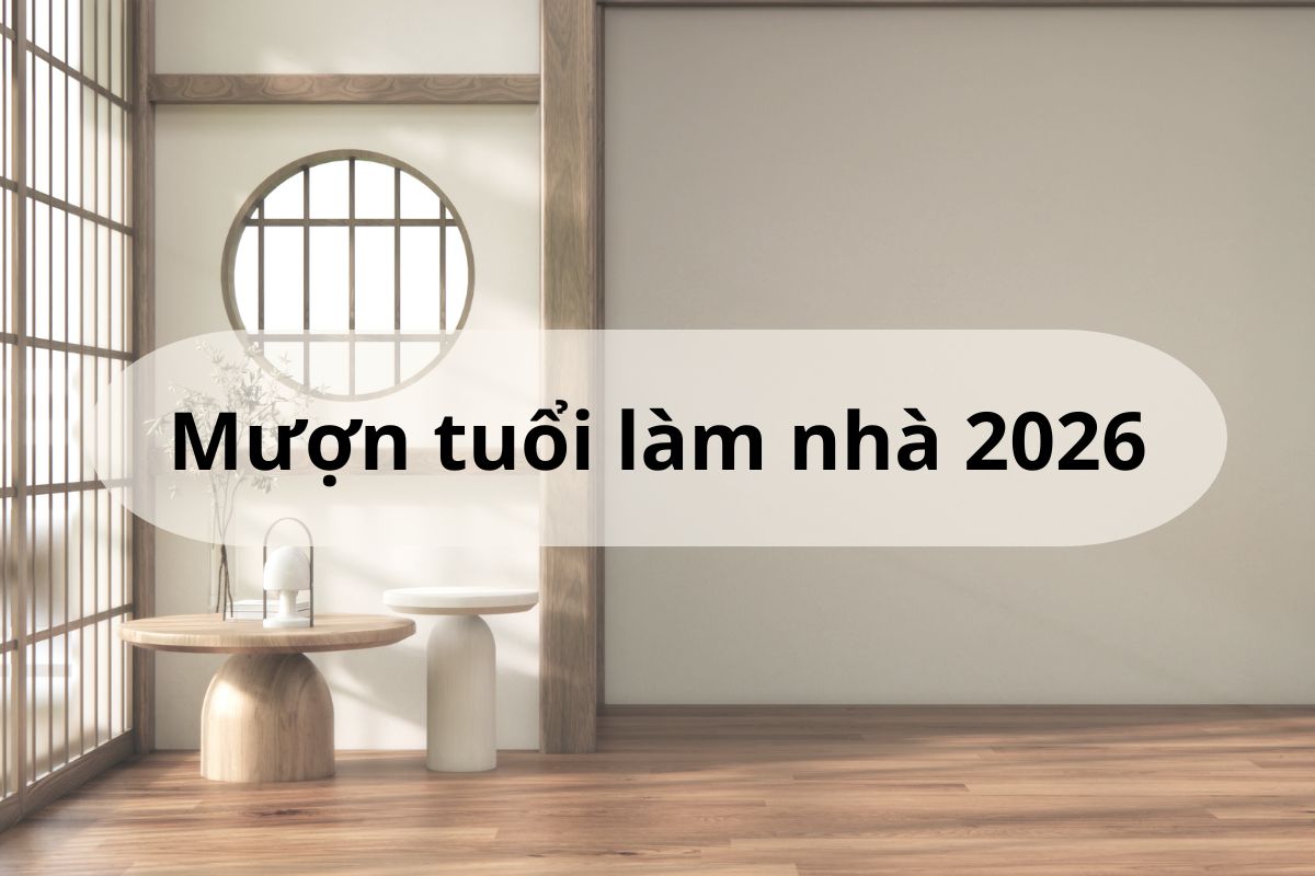 Mượn tuổi làm nhà năm 2026 là giải pháp được nhiều gia chủ quan tâm khi muốn khởi công đúng kế hoạch nhưng tuổi chưa thuận theo quan niệm phong thủy (Ảnh: Sưu tầm)