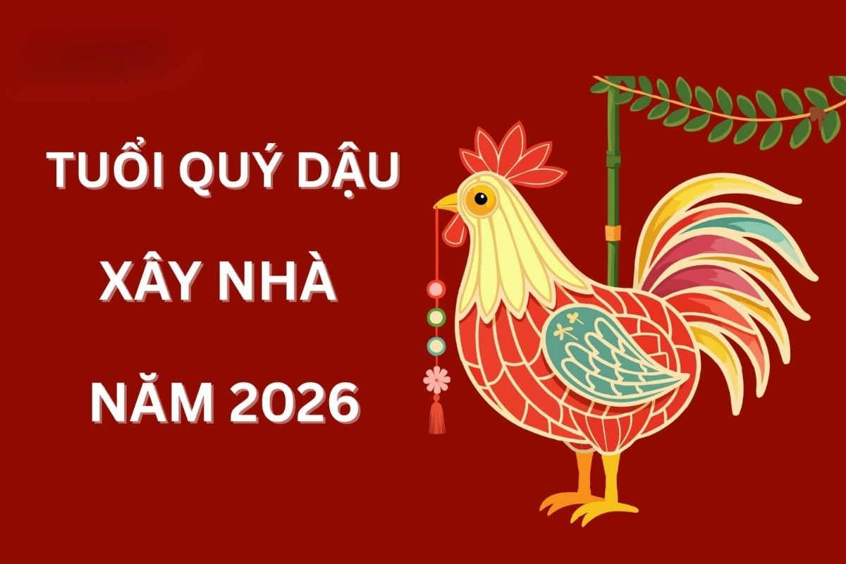 Tuổi Quý Dậu xây nhà năm 2026 có tốt không? Luận giải chi tiết 9 Với câu hỏi tuổi 1993 làm nhà năm 2026 có tốt không, năm Bính Ngọ là một mốc đáng cân nhắc khi Quý Dậu có kết quả thuận lợi ở ba tiêu chí phong thủy làm nhà phổ biến (Ảnh: Sưu tầm)