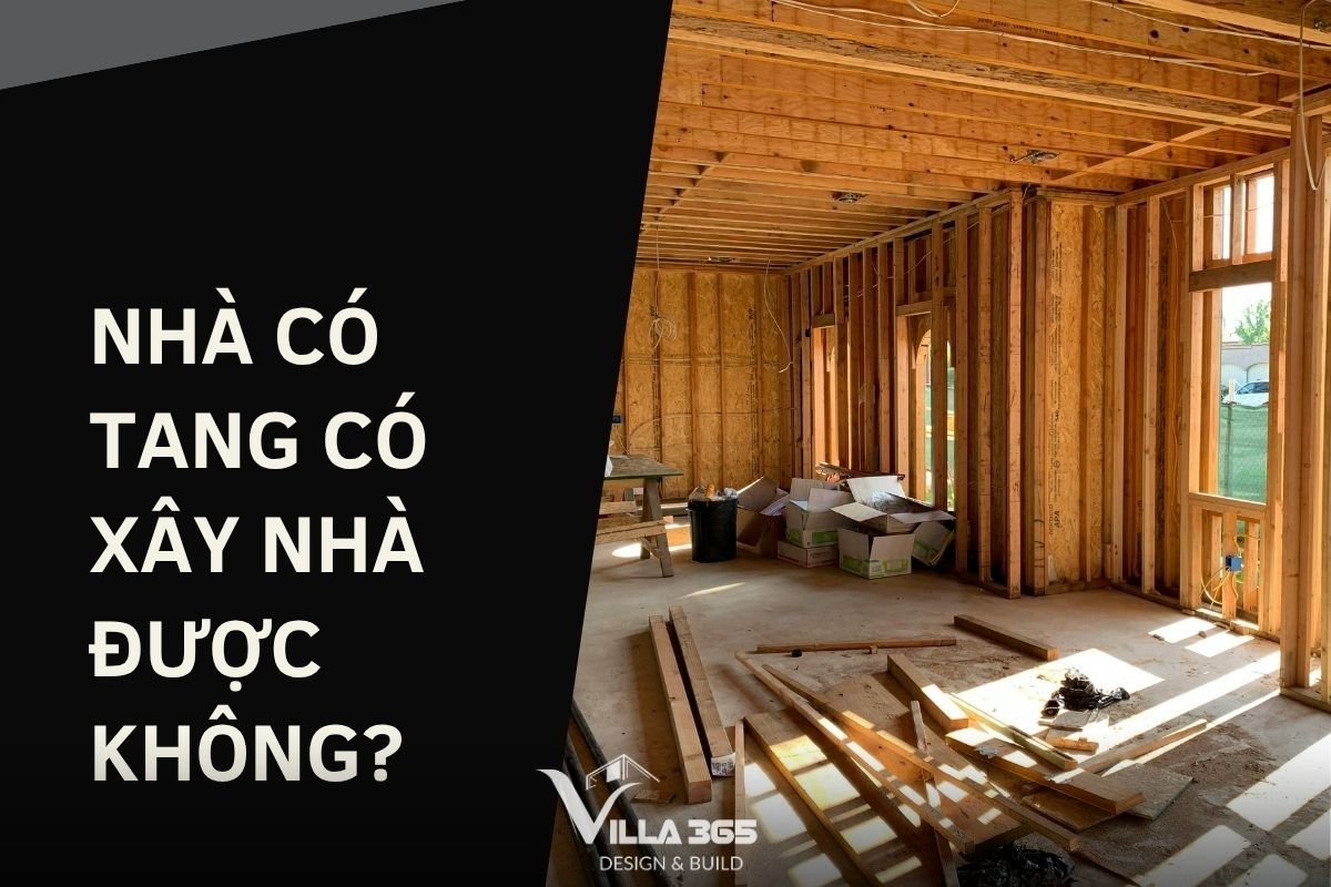 Nhà có tang có xây nhà được không