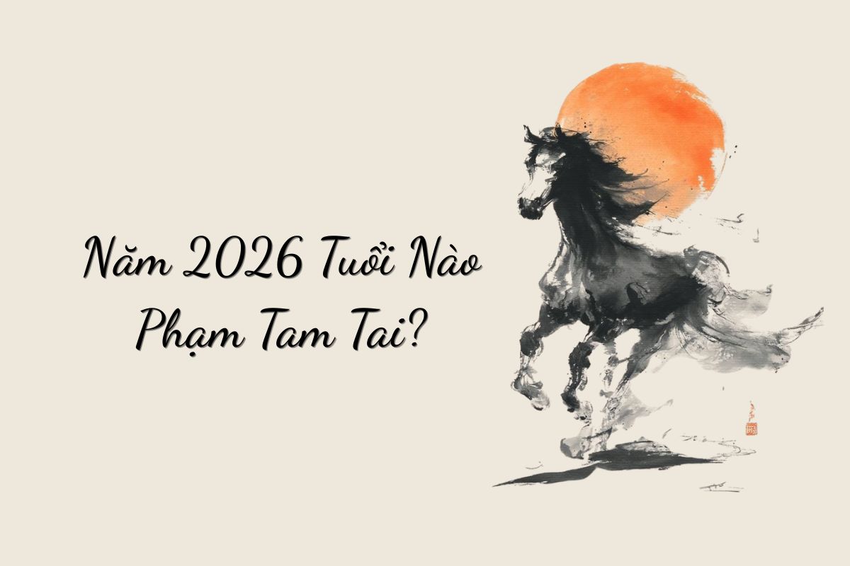 Năm 2026 tuổi nào phạm Tam Tai là thông tin nhiều gia chủ quan tâm trước khi lên kế hoạch xây nhà, sửa nhà hoặc thực hiện những dự định quan trọng (Ảnh: Sưu tầm)