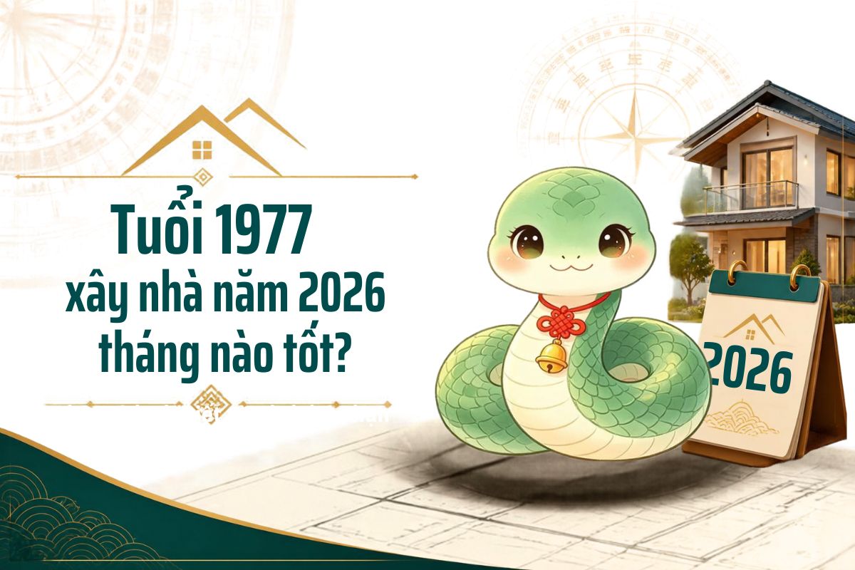 Tuổi 1977 xây nhà năm 2026 tháng nào tốt? Phân tích chi tiết và cảnh báo hạn Hoang Ốc 1 Tuổi 1977 xây nhà năm 2026 tháng nào tốt là vấn đề cần xem xét đồng thời vận hạn, tháng khởi công và điều kiện thi công thực tế (Ảnh: Sưu tầm)