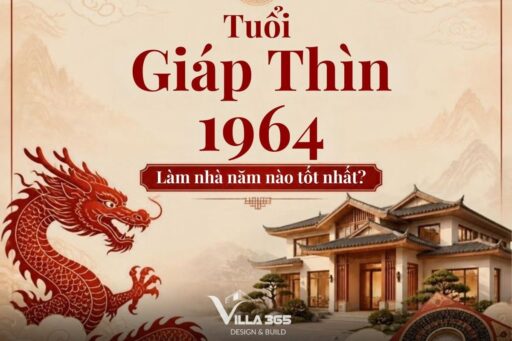Tuổi Giáp Thìn 1964 làm nhà năm nào tốt nhất