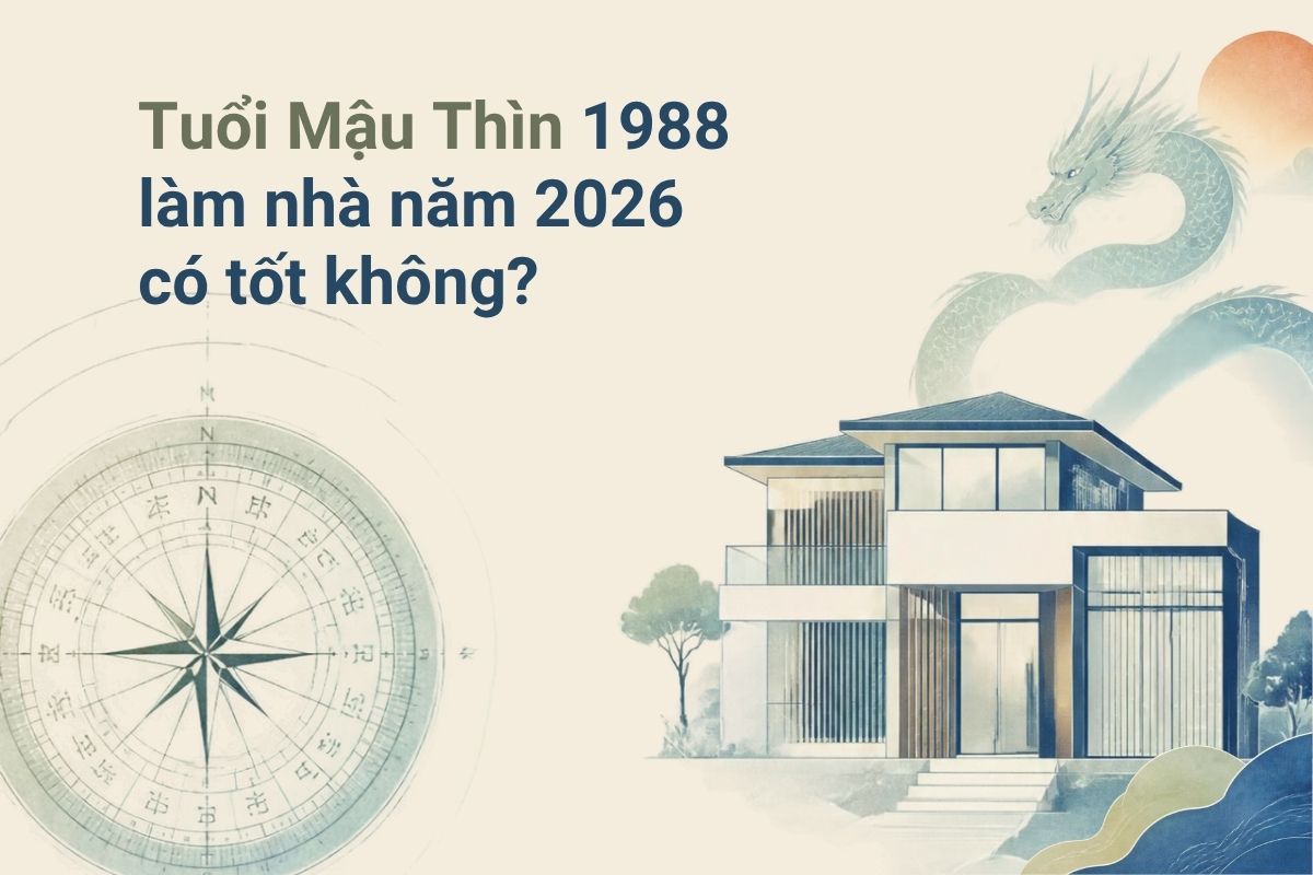 Tuổi Mậu Thìn 1988 làm nhà năm 2026 cần xem xét kỹ Tam Tai, Kim Lâu và Hoang Ốc trước khi quyết định thời điểm động thổ  (Ảnh: Sưu tầm)